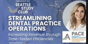 Streamlining Dental Practice Operations Increasing Revenue through Time-Tested Efficiencies