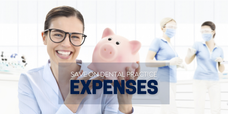 Save on Dental Practice Expenses