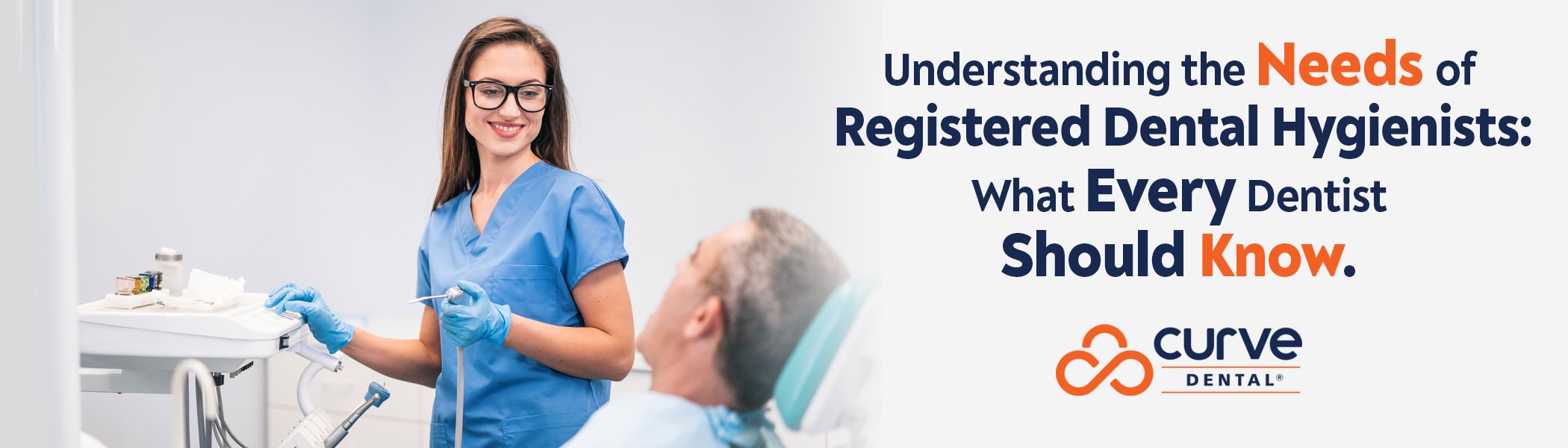 Understanding the Needs of Registered Dental Hygienists: What Every Dentist Should Know