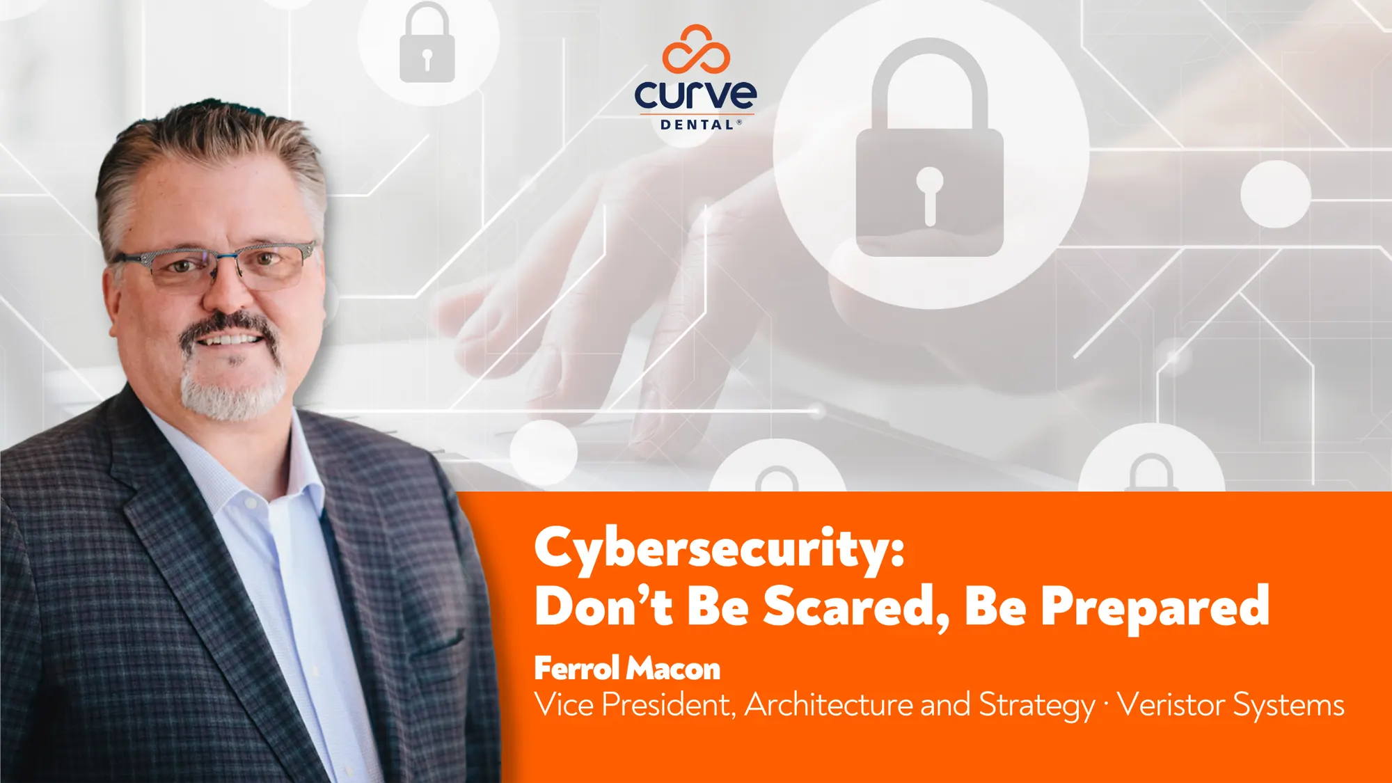 Cybersecurity: Don’t Be Scared, Be Prepared