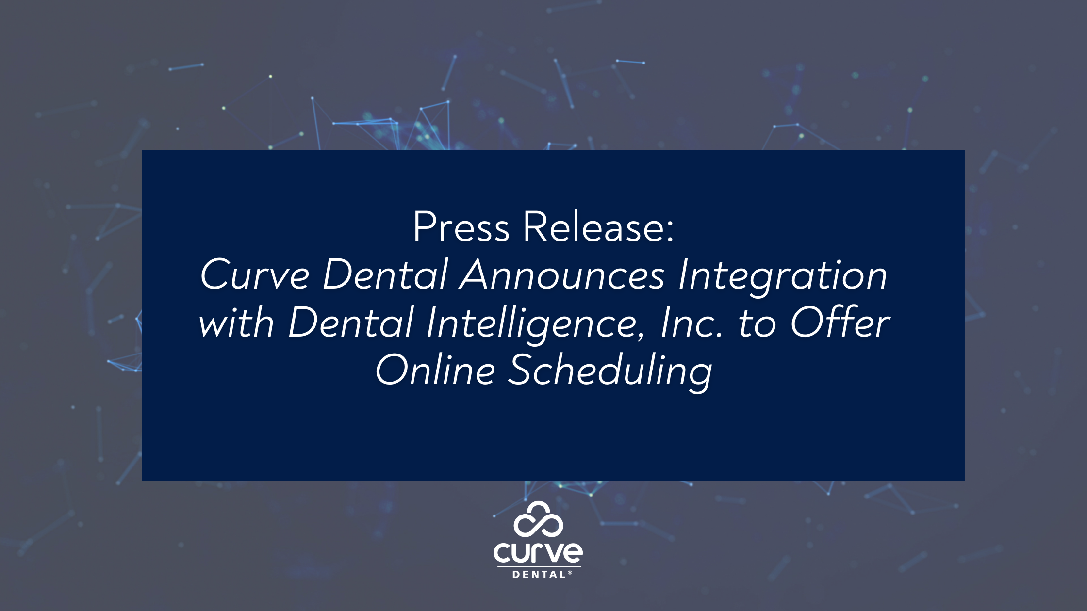 https://f.hubspotusercontent10.net/hubfs/2620515/BLOG%20Press%20Release%20-%20Curve%20Dental%20Announces%20Integration%20with%20Dental%20Intelligence,%20Inc.%20to%20Offer%20Online%20Scheduling%20(06.02.2021)-1.png