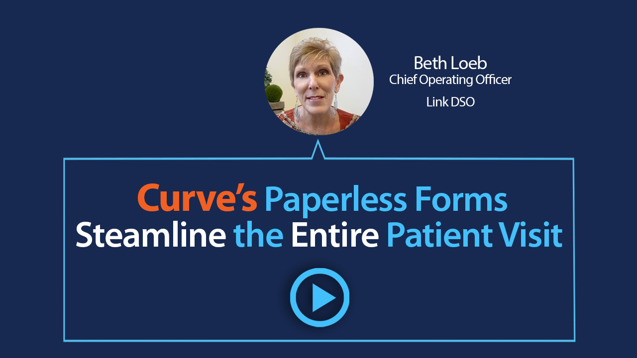 Testimonial: Curve's Paperless Forms Streamline the Entire Patient Visit