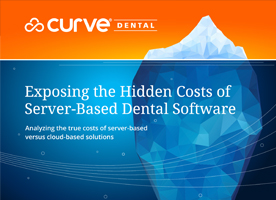 eBook: Exposing the Hidden Costs of Server-Based Dental Software